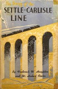 Book cover of The Story of the Settle-Carlisle Line  by HOUGHTON, Frederick W. & FOSTER, W. Hubert 